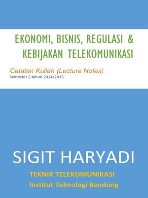 cover image of Ekomomi, Bisnis, Regulasi & Kebijakan Telekomunikasi